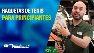 Raquetas de tenis para principiantes qué tener en cuenta [upl. by Drofwarc]