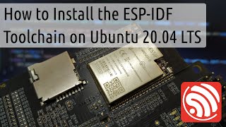 How to Install the ESPIDF Toolchain on Ubuntu 2004 LTS [upl. by Stevie]