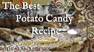 🥔🍬🥔🍭The BEST 100 year old family Potato Candy Recipe with Alan Lubeski🍭🥔🍬🥔 [upl. by Kenton]