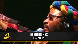 Edson Gomes  Barrados  Ao Vivo Em Salvador [upl. by Sheryle]