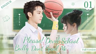 ENGSUB【Please Devil School Bully Don’t Spoil Me】▶FullVersion EP 01Wang Hedi Chen Siyu💖Show CDrama [upl. by Ahselet]