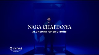 Chivas Luxe Collective Alchemy  The Alchemist of Emotions  Naga Chaitanya [upl. by Blanch]