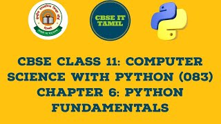 CBSE CLASS 11 Computer Science With Python 083 Chapter 6 Python Fundamentals 🪷 [upl. by Auhoj]