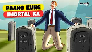 Bakit di mo Gugustuhing Maging Imortal [upl. by Ecneralc]