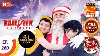 Baalveer Returns  Ep 260  Full Episode  21st December 2020 [upl. by Otsuj735]