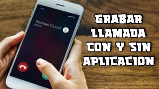 📲 Cómo Grabar LLAMADAS de Celular  Sin y Con Aplicación  Call Recorder Android  Iphone ✅ [upl. by Lowney]