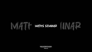 Maths Seminar [upl. by Hareehat]