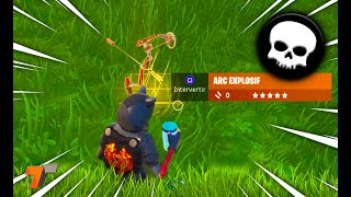 JE TEST LE NOUVELLE ARC EXPLOSIF sur FORTNITE BATTLE ROYALE [upl. by Stefano]