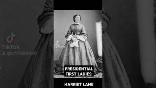 PRESIDENTIAL FIRST LADIES HARRIET LANE [upl. by Haropizt]