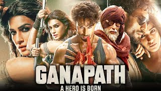 Ganapath Full Movie  Amitabh Bachchan  Tiger Shroff  Kriti Sanon  Elli Avram  Review amp Facts HD [upl. by Herrah]