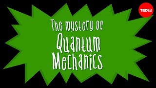 Particles and waves The central mystery of quantum mechanics  Chad Orzel [upl. by Nortad]