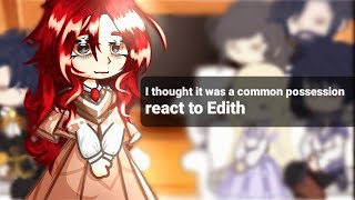 I thought it was a common possession react to Edith [upl. by Dupaix]