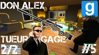 Garrys Mod DarkRP  6  Don Alex Santana  Don Alex le Tueur à Gage 22 [upl. by Bidle]