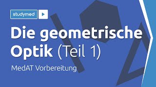 Die geometrische Optik Teil 1  MedAT Vorbereitung [upl. by Esojnauj354]