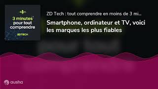 Smartphone ordinateur et TV voici les marques les plus fiables [upl. by Ainivad]