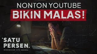 Kebanyakkan Nonton YouTube Bikin Lo Jadi Malas [upl. by Eanal858]