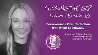 Perseverance Over Perfection with Kristi Lebkowsky [upl. by Ahcsatan526]