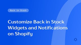 Customize Back in Stock Widgets and Notifications on Shopify  Notify Me [upl. by Godbeare54]