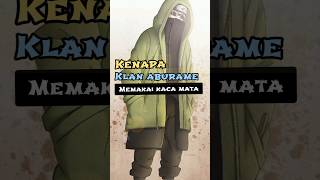 Kenapa klan aburame memakai kacamatashorts naruto duniashinobi kisahshinobi boruto anime [upl. by Nessi]