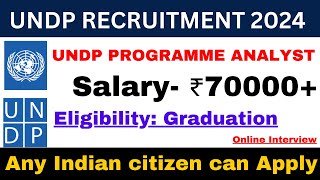 UNDP RECRUITMENT 2024  SALARY 70000 PM  UNDP INDIA VACANCY  NGO JOBS 2023 [upl. by Samul]