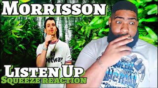 Morrisson Listen Up  Squeeze Reaction [upl. by Tita915]