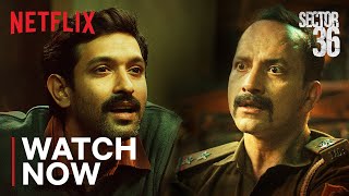 Sector 36  Watch Now  Vikrant Massey Deepak Dobriyal  Netflix India [upl. by Notyarb83]