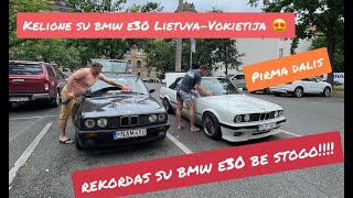 Kelione su klasikiniais BMW E30 Lietuva Vokietija BMW muziejusrekordas su BMW E30 be stogo 1 dalis [upl. by Irved]