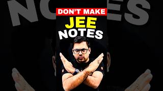 Dont make Notes for JEE Exam😱😱jee jee2025 iit iitjee notes jeenotes jeepreparation [upl. by Glimp]