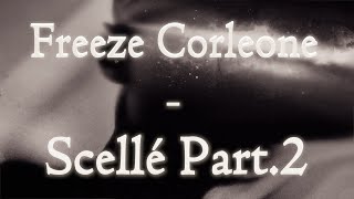 Freeze Corleone  Scellé Part2 Ft Ashe22 PAROLESLYRICS [upl. by Hollingsworth]