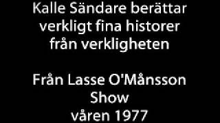 Kalle Sändare berättar verkligt fina historier från verkligheten [upl. by Ryder584]