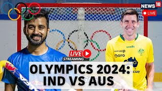 India Vs Australia Hockey Olympics 2024 Match  India Beat Australia After 52 Years Live  N18G [upl. by Martin72]