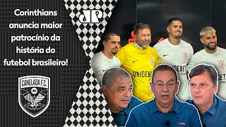 quotO Maior da história do futebolquot NÃO PERCA o debate sobre o novo patrocínio do Corinthians [upl. by Gnuhn]