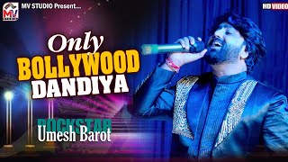 Only Bollywood Dandiya  Umesh Barot  Non Stop Hindi Songs  DahisaraKutch  Mv Studio [upl. by Airotnes896]