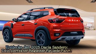 Entdecke den 2025 Dacia Sandero Dein perfekter Begleiter für jede Fahrt [upl. by Aicetel548]