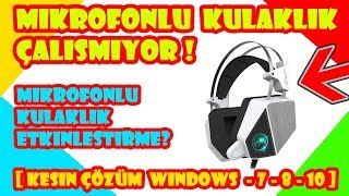 Mikrofonlu Kulaklığın Mikrofonu Çalışmıyor ÇÖZÜLDÜ Win 10 Kesin Çözüm [upl. by Drofliw826]