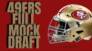 49ers 2024 Full Mock Draft [upl. by Maya]