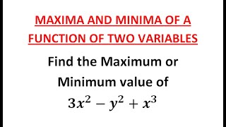 Maxima and Minima of a function of two variables l Examples and Solution [upl. by Naxor]