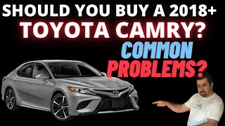 Should you buy the Latest Toyota Camry 20182021 [upl. by Tirrell]