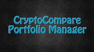 How to Manage Your Crypto Portfolio with CryptoCompare [upl. by Martelle]