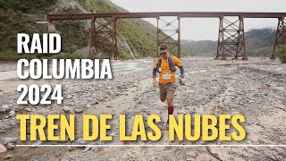 Raid Columbia 2024  Etapa 1  Tren a las nubes [upl. by Lorilee]