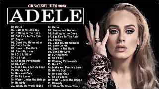 Adele Songs Playlist 2023  Best Songs Collection 2023 [upl. by Rena840]