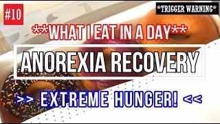 ANOREXIA RECOVERY What I Eat in a Day  RESPOND TO YOUR EXTREME HUNGER [upl. by Lymann286]