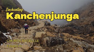 Kanchenjunga Circuit Trek  Episode10 Ghunsa to Selele [upl. by Orpha]