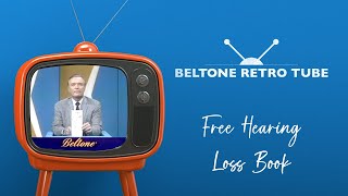 Beltone RetroTube  Free Hearing Loss Book [upl. by Lehcsreh130]