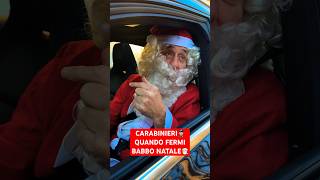 CARABINIERI 👮🏻‍♂️ Quando Fermi BABBO NATALE 🎅🏻  iPantellas [upl. by Odom]