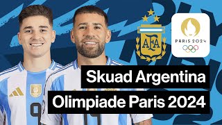 DAFTAR SKUAD ARGENTINA OLIMPIADE PARIS 2024  ARGENTINA SQUAD OLYMPICS 2024 [upl. by Esinrahc487]