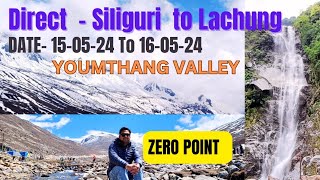 DIRECTNJP TO LACHUNG  Youmthang valley Zero point NORTH SIKKIM  ONE NIGHT TWO DAYS TRIP [upl. by Dnalyram]