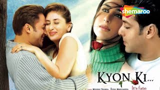 सलमान खान और करीना कपूर की जबरजस्त रोमांटिक मूवी  Kyon Ki  Romantic Full Movie [upl. by Brigida680]