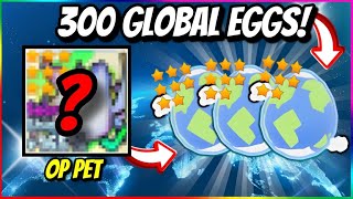 🌎WE OPENED 300 GLOBAL EGGS in PET WORLD AND GOT  ROBLOX [upl. by Eve]