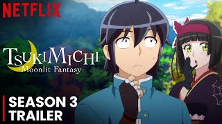 TSUKIMICHI Moonlit Fantasy Season 3 Trailer  Release Date  Everything We Know So Far [upl. by David720]